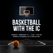 Basketball with the IC - Feb 2025