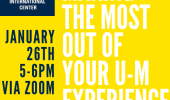 Making the Most Out of Your U-M Experience